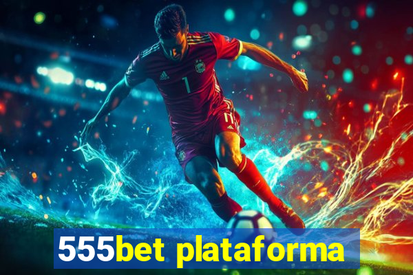 555bet plataforma